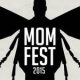 MOMfest 2016