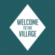Welcome to the Village Logo