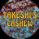 Takeshi's Cashew