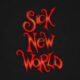 Sick New World 2025